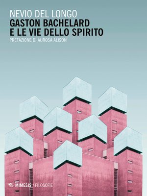 cover image of Gaston Bachelard e le vie dello spirito